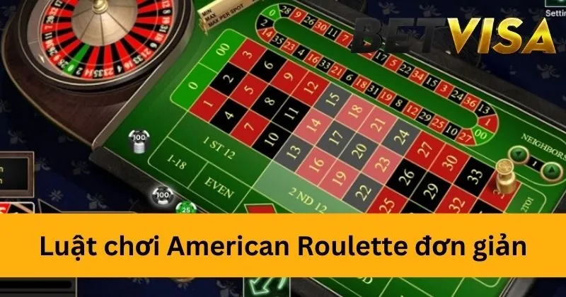 Luật chơi American Roulette đơn giản